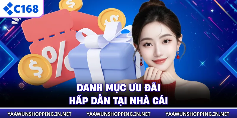 Danh mục ưu đãi hấp dẫn tại nhà cái