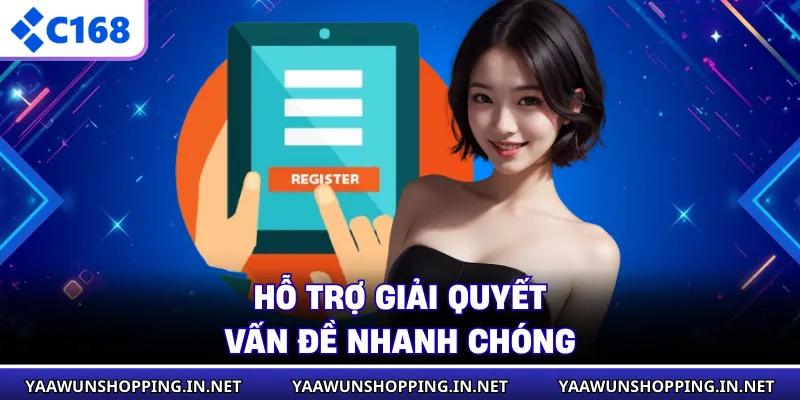 Hỗ trợ giải quyết vấn đề nhanh chóng