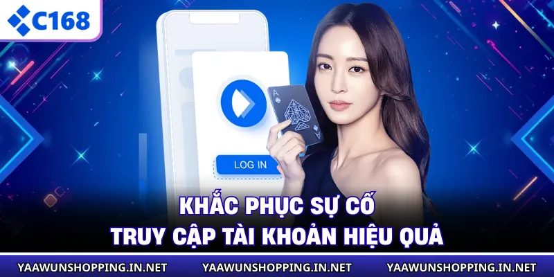 Khắc phục sự cố truy cập tài khoản hiệu quả