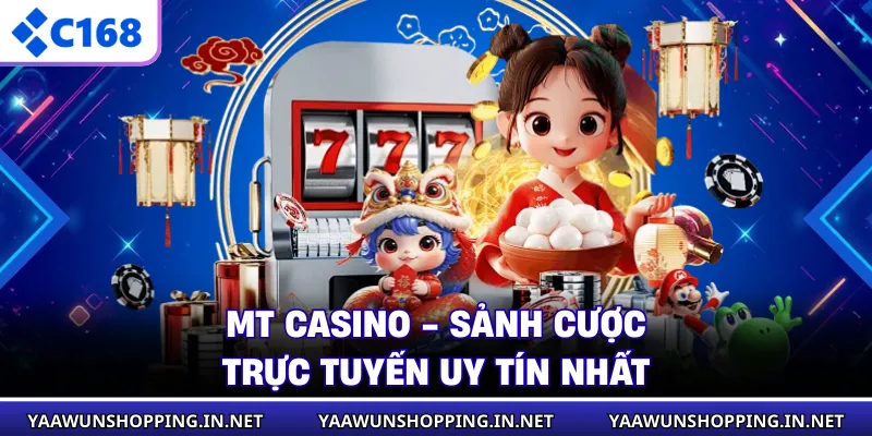MT Casino - Sảnh Cược Trực Tuyến Uy Tín Nhất